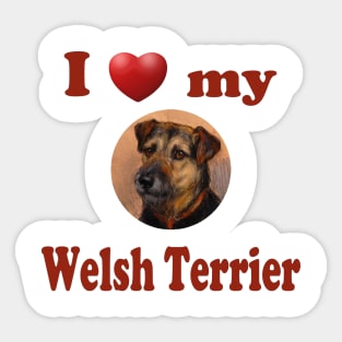 I Love My Welsh Terrier Sticker